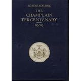 The Champlain Tercentenary; Report of the New York Lake Champlain Tercentenary Commission.