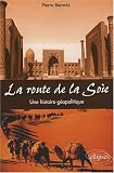 Revue Ellipses Marketing  / La route de la Soie : Une histoire géopolitique