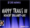 Happy Trails III - Deducin' Brilliant-Like