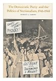 The Democratic Party and the politics of sectionalism, 1941-1948