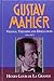 Gustav Mahler, Vol. 3: Vienna: Triumph and Disillusion, 1904-1907