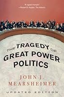 The Tragedy of Great Power Politics