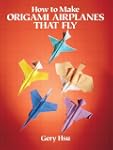 How to Make Origami Airplanes That Fl...