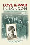 Love and War in London: A Woman's Diary 1939-42