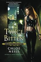 Twice Bitten (Chicagoland Vampires Novels)