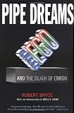Pipe Dreams: Greed, Ego, and the Death of Enron