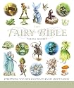 The Fairy Bible: The Definitive Guide to the World of Fairies (... Bible)