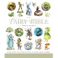 The Fairy Bible: The Definitive Guide to the World of Fairies