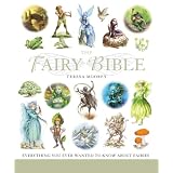 The Fairy Bible: The Definitive Guide to the World of Fairies ~ Teresa Moorey