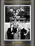 They Never Come Back (1932)