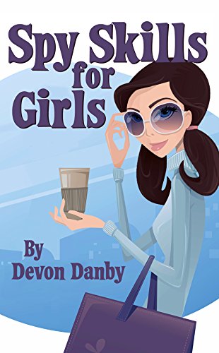 Spy Skills for Girls