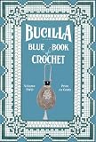 Bucilla Blue Book of Crochet #2 c.1915 - Vintage crochet patterns Lampshades, Lingerie, Laces & Household Linens