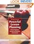 Powerful Lesson Planning: Every Teacher's Guide to Effective Instruction