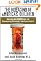 The Diseasing of America's Children: Exposing the ADHD Fiasco and Empowering Parents to Take Back Control