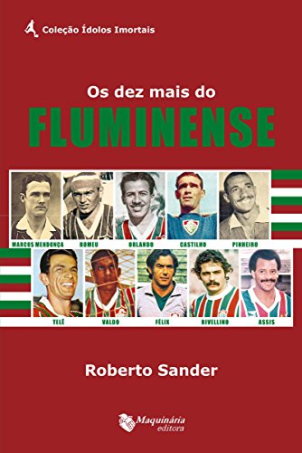 Os dez mais do Fluminense (Portuguese Edition)