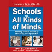 Schools for All Kinds of Minds: Boosting Student Success by Embracing Learning Variation | [Mary-Dean Barringer, Craig Pohlman, Michele Robinson]