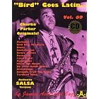 Vol. 69, Bird Goes Latin: Charlie Parker Originals (Book and CD Set) by  Charlie Parker 