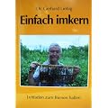 Einfach imkern: Leitfaden zum Bienen halten