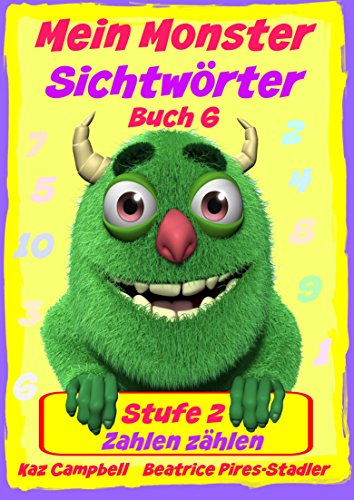 Mein Monster - Sichtwörter - Stufe 2 - Buch 6: Zahlen zählen (German Edition)