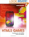 HTML5 Games: Creating Fun with HTML5,...