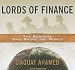 Lords of Finance: The Bankers Who Broke the World