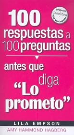 100 respuestas a 100 preguntas a hacer antes que digas Lo prometo/ 100 Answers to 100 Questions to Ask Before You Say I Do