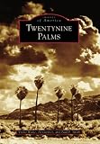 Twentynine Palms (Images of America)