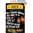 Hack: How I Stopped Worrying about What to Do with My Life and Started Driving a Yellow Cab