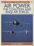 Air power : the Coalition and Iraqi air forces