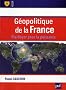 G�opolitique de la France - Plaidoyer pour la puissance