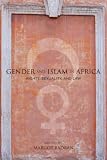 Gender and Islam in Africa : rights, sexuality, and law