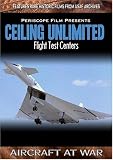 Ceiling Unlimited Flight Test Centers Edwards Air Force Base and Wright Field
