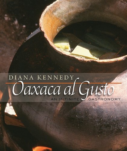 Buy Oaxaca al Gusto: An Infinite Gastronomy (The William and Bettye Nowlin Series in Art, History, and Culture of the Western Hemisphere)