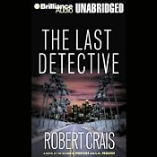 The Last Detective: An Elvis Cole - Joe Pike Novel, Book 9 | Robert Crais