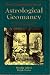 The Complete Book of Astrological Geomancy: The Master Divination System of Cornelius Agrippa (Llewellyn Modern Astrology Library)