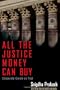 All the Justice Money Can Buy: Corporate Greed on Trial