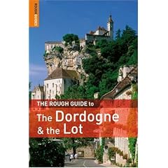 The Rough Guide to the Dordogne and the Lot (Rough Guide Travel Guides)
