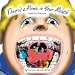There's A Picnic In Your Mouth: Based On A True Story