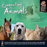 Connecting with Animals: The Mind, Body, and Soul Series