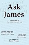 Ask James one: A Bible study for individuals or small groups