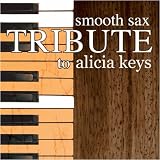 Various Artists - Smooth Sax Tribute to Alicia Keys ( Audio CD ) - B0007PALVG