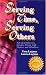 Serving Time, Serving Others: Acts of Kindness by Inmates, Prison Staff, Victims, and Volunteers by Tom Lagana, Laura Lagana