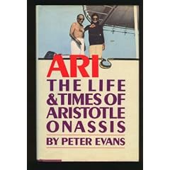 Ari: The Life and Times of Aristotle Socrates Onassis