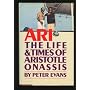 Ari: The Life and Times of Aristotle Socrates Onassis