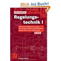 Regelungstechnik I: Klassische Verfahren zur Analyse und Synthese linearer kontinuierlicher Regelsysteme, Fuzzy-Regelsysteme (Studium Technik)