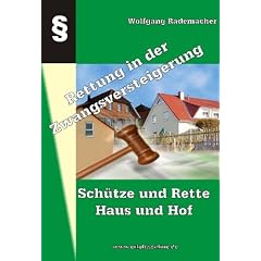Sch�tze und Rette Haus und Hof:: Die Rettung in der Zwangsversteigerung
