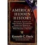 America's Hidden History: Untold Tales of the First Pilgrims, Fighting Women, and Forgotten Founders Who Shaped a Nation