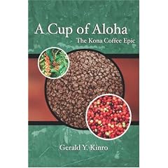 Cup of Aloha: The Kona Coffee Epic (Latitude 20 Book)