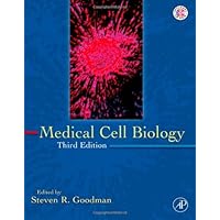 Medical Cell Biology, Third Edition (MEDICAL CELL BIOLOGY (GOODMAN))