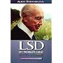 LSD My Problem Child: Reflections on Sacred Drugs, Mysticism and Science